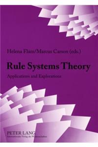 Rule Systems Theory