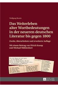Weiterleben alter Wortbedeutungen in der neueren deutschen Literatur bis gegen 1800