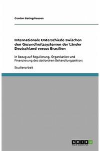 Internationale Unterschiede zwischen den Gesundheitssystemen der Länder Deutschland versus Brasilien