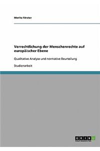 Verrechtlichung der Menschenrechte auf europäischer Ebene