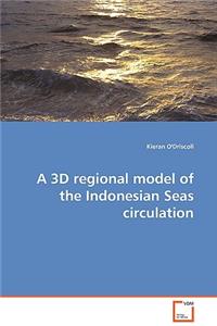 3D regional model of the Indonesian Seas circulation