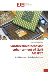 Subthreshold behavior enhancement of GaN MESFET