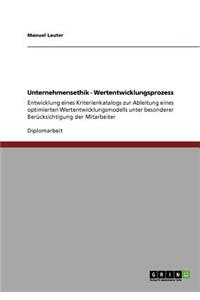 Unternehmensethik - Wertentwicklungsprozess