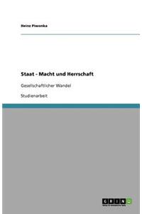 Staat - Macht und Herrschaft