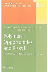 Polymers - Opportunities and Risks II