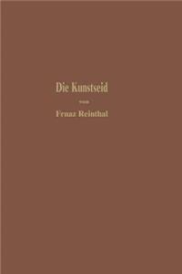 Die Kunstseide und andere seidenglänzende Fasern