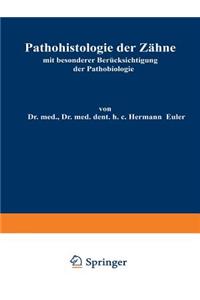 Pathohistologie Der Zähne