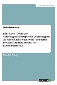 John Rawls' politische Gerechtigkeitskonzeption in 