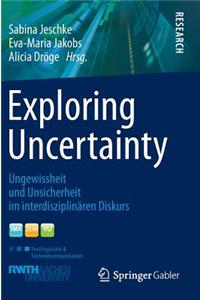 Exploring Uncertainty