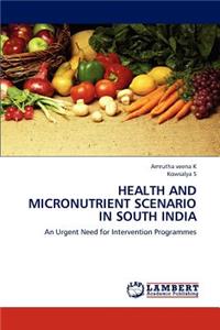 Health and Micronutrient Scenario in South India