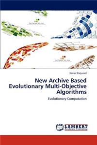 New Archive Based Evolutionary Multi-Objective Algorithms