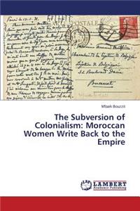 The Subversion of Colonialism