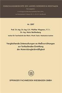 Vergleichende Untersuchungen an Meßvorrichtungen Zur Fortlaufenden Ermittlung Der Materialungleichmäßigkeit