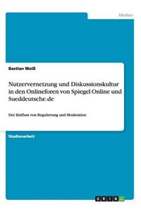 Nutzervernetzung und Diskussionskultur in den Onlineforen von Spiegel Online und Sueddeutsche.de