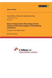 Does Foreign Aid to the Energy Sector improve Electricity Supply in Developing Countries?