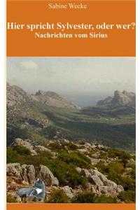 Hier spricht Sylvester, oder wer?