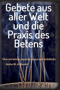 Gebete aus aller Welt und die Praxis des Betens