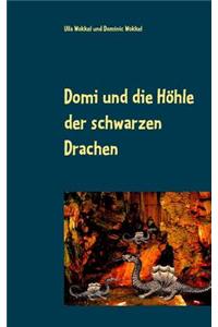 Domi und die Höhle der schwarzen Drachen