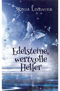 Edelsteine, wertvolle Helfer
