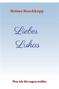Lieber Lukas