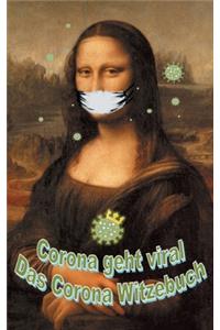 Corona geht viral!