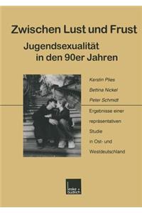 Zwischen Lust Und Frust -- Jugendsexualität in Den 90er Jahren