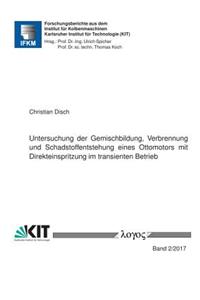 Untersuchung Der Gemischbildung, Verbrennung Und Schadstoffentstehung Eines Ottomotors Mit Direkteinspritzung Im Transienten Betrieb