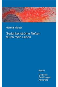 Gedankenströme fließen durch mein Leben
