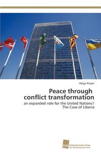 Peace through conflict transformation