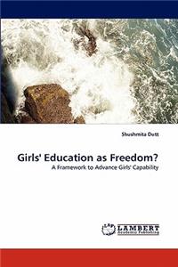 Girls' Education as Freedom?