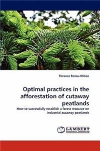 Optimal practices in the afforestation of cutaway peatlands