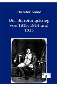 Befreiungskrieg Von 1813, 1814 Und 1815