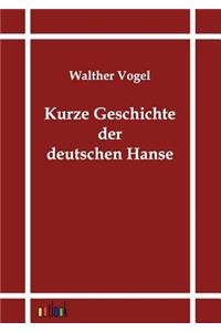 Kurze Geschichte der deutschen Hanse