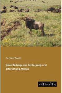 Neue Beitrage Zur Entdeckung Und Erforschung Afrikas