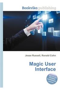 Magic User Interface