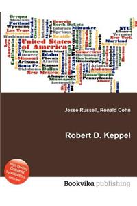 Robert D. Keppel