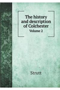 The history and description of Colchester Volume 2