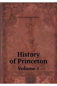 History of Princeton Volume 1