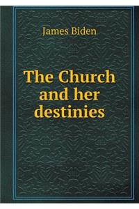 The Church and Her Destinies