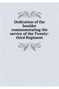 Dedication of the Boulder Commemorating the Service of the Twenty-Third Regiment