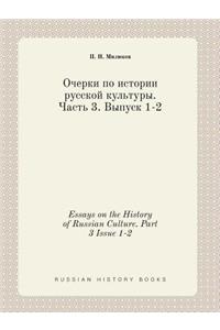 Essays on the History of Russian Culture. Part 3 Issue 1-2