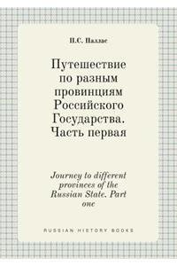 Journey to different provinces of the Russian State. Part one