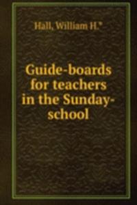Guide-boards for teachers in the Sunday-school