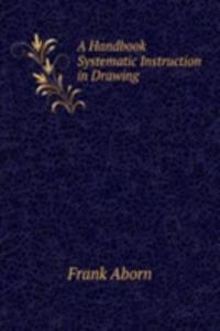 Handbook Systematic Instruction in Drawing