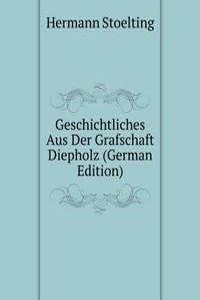 Geschichtliches Aus Der Grafschaft Diepholz