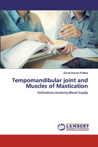 Tempomandibular joint and Muscles of Mastication