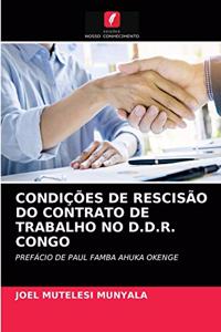 Condições de Rescisão Do Contrato de Trabalho No D.D.R. Congo