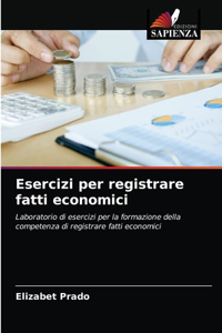 Esercizi per registrare fatti economici
