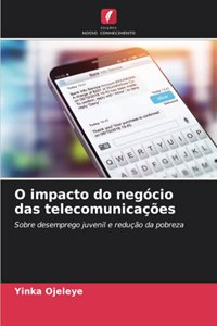 O impacto do negócio das telecomunicações