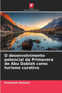 O desenvolvimento potencial da Primavera de Abu Dablah como turismo curativo